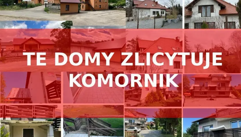 Kolaż zdjęć domów, z napisem "TE DOMY ZLICYTOWUJE KOMORNIK". Okazja dla kupujących!