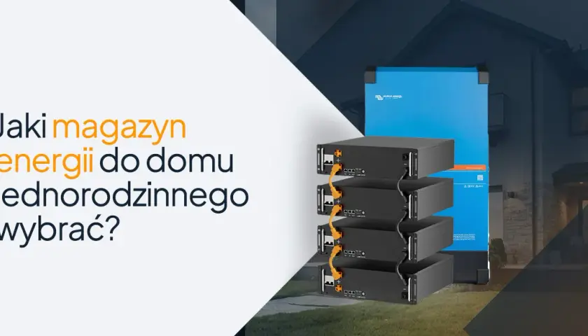 Magazyn energii: Jak wybrać baterie? Oszczędności i Mój Prąd