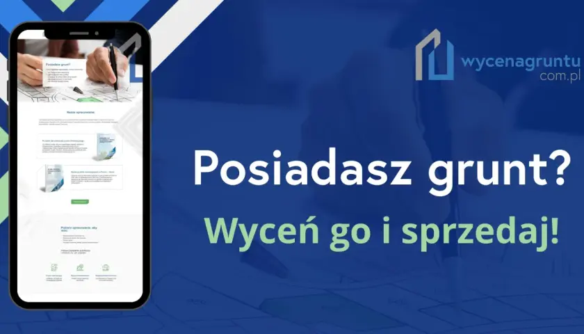 Posiadasz grunt? Wycena ziemi rolnej pomoże Ci sprzedać go korzystnie. Sprawdź, jak uzyskać najlepszą cenę.