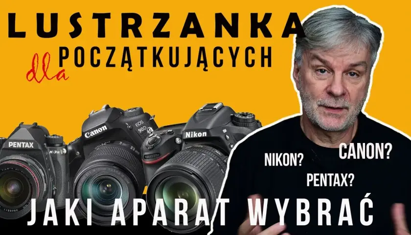 Lustrzanka dla początkujących: Jak mądrze wybrać pierwszy aparat?