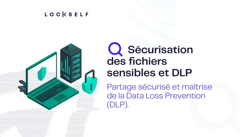 Illustration d'un ordinateur portable et d'un serveur, symbolisant la sécurisation des données. Un cadenas vert et un bouclier indiquent la protection. Le texte mentionne "outil DLP" pour la prévention des pertes de données.
