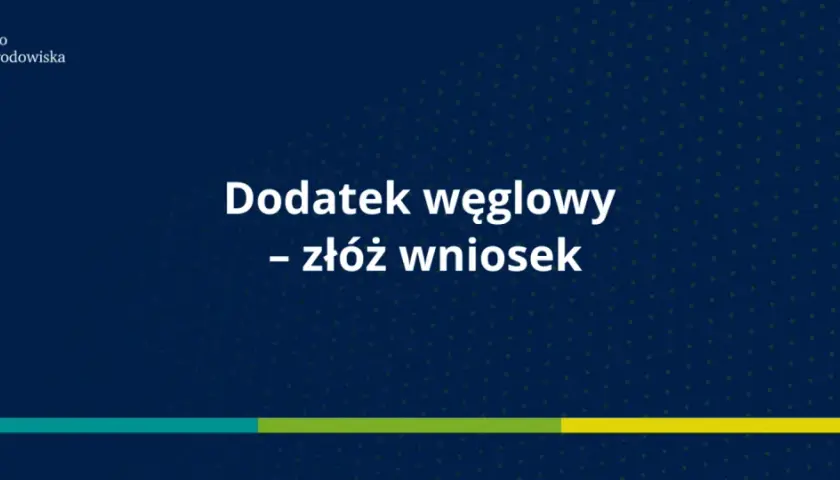 Ministerstwo Klimatu i Środowiska informuje: dodatek węglowy - złóż wniosek.