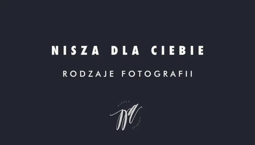 Nisza dla Ciebie: rodzaje fotografii. Logo z napisem "Niezłe aparaty" w stylu kaligraficznym.