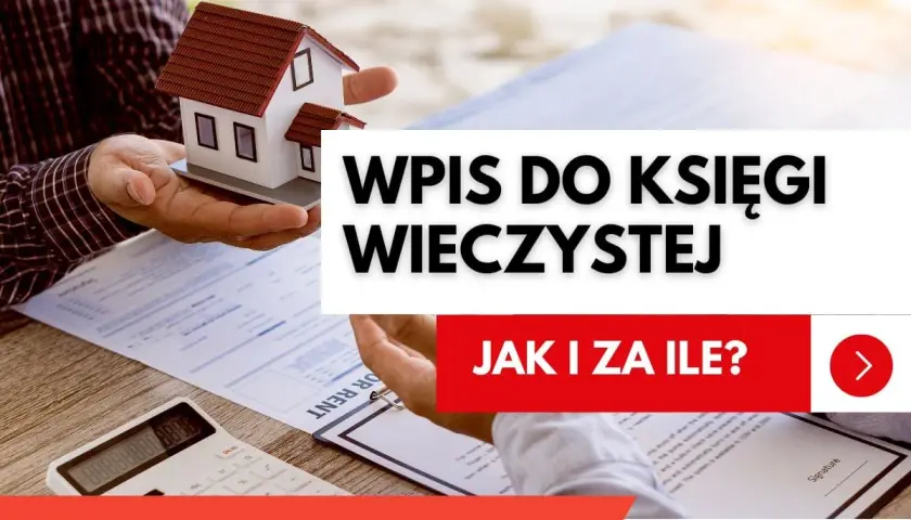 Wpis do księgi wieczystej: dowiedz się, jak długo czeka się na wpis do księgi wieczystej i jakie są koszty.