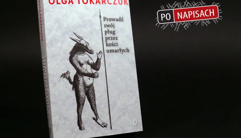 Okładka książki Olgi Tokarczuk "Prowadź swój pług przez kości umarłych" z ilustracją mitycznej postaci.
