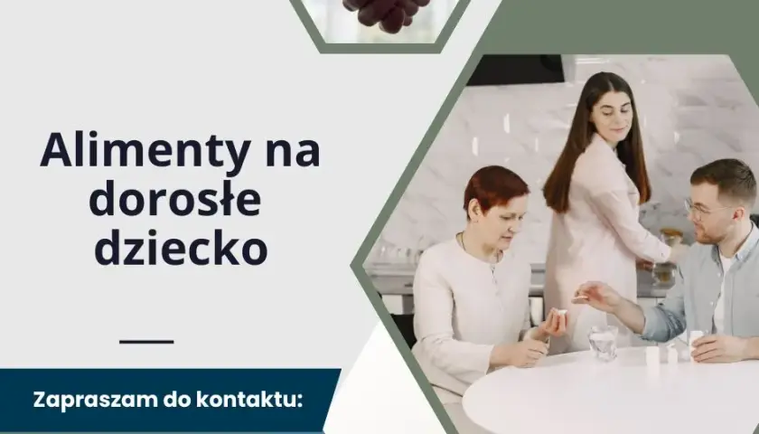 Alimenty na pełnoletnie dziecko nie uczące się: do kiedy płacić i jak sprawdzić obowiązek alimentacyjny