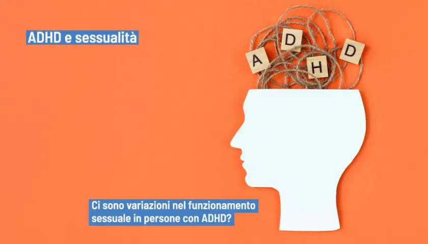 Sagoma di testa bianca con fili aggrovigliati e lettere che formano "ADHD". Titolo: "ADHD e sessualità". Domanda: "Ci sono variazioni nel funzionamento sessuale in persone con ADHD?".
