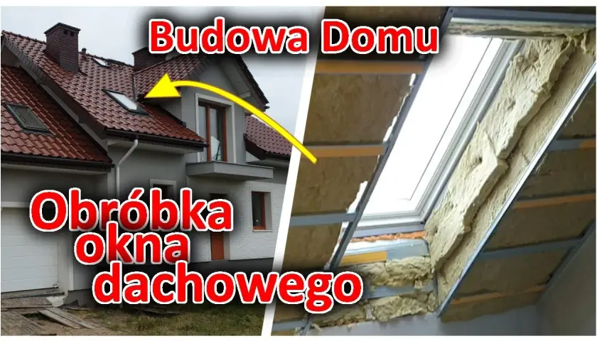 Jak obrobić okno dachowe od wewnątrz, aby uniknąć błędów i strat