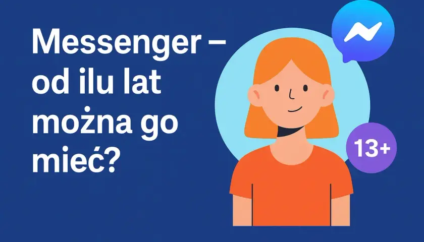 Grafika pyta: Messenger - od ilu lat można go mieć? Widoczna dziewczynka i symbol 13+ sugerują wiek.