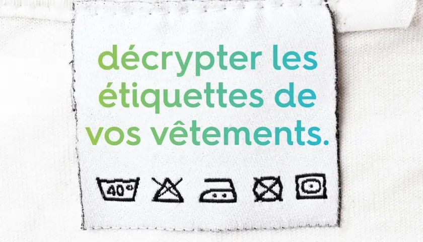 Étiquette de vêtement expliquant comment décrypter les symboles d'entretien.