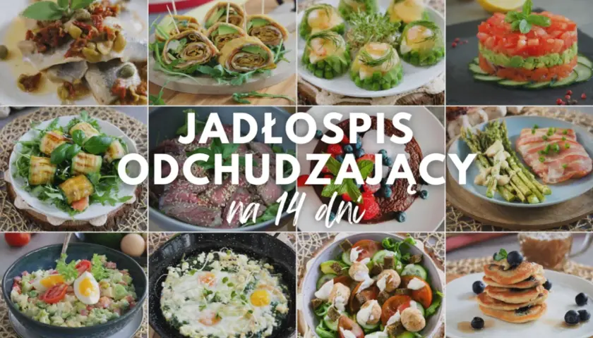Jadłospis odchudzający na 14 dni. Inspiracje, co jeść żeby schudnąć z brzucha: ryby, mięso, warzywa, owoce, jajka.
