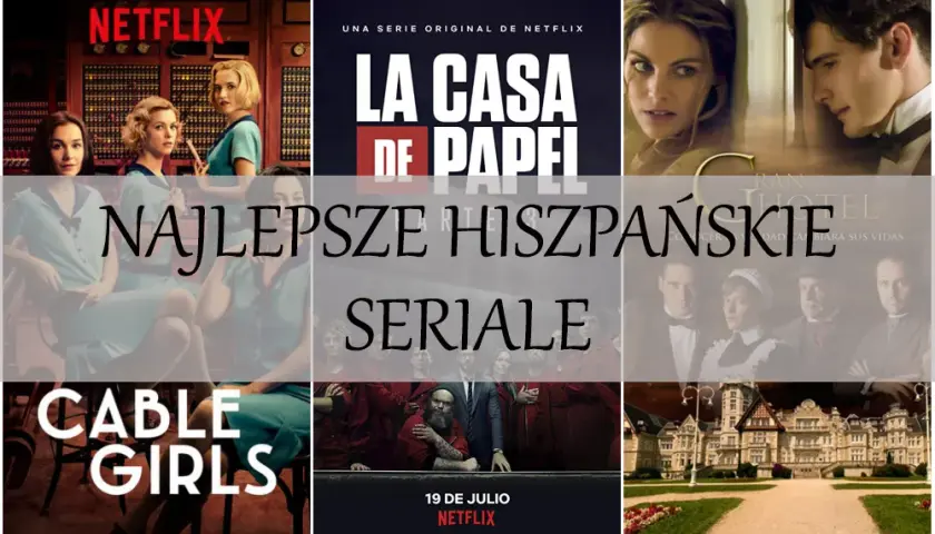 Hiszpańskie Seriale Netflix - Najlepsze Kryminalne i Dramatyczne