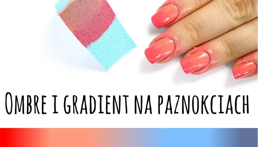 Gąbka z różowym i niebieskim lakierem obok dłoni z paznokciami w stylu ombre. Efekt ombre na paznokciach.