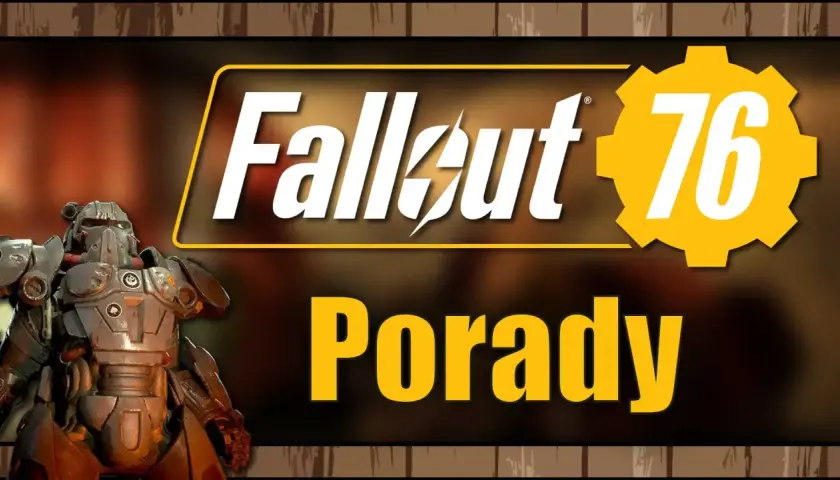 Fallout 76: Najważniejsze porady i wskazówki dla początkujących graczy