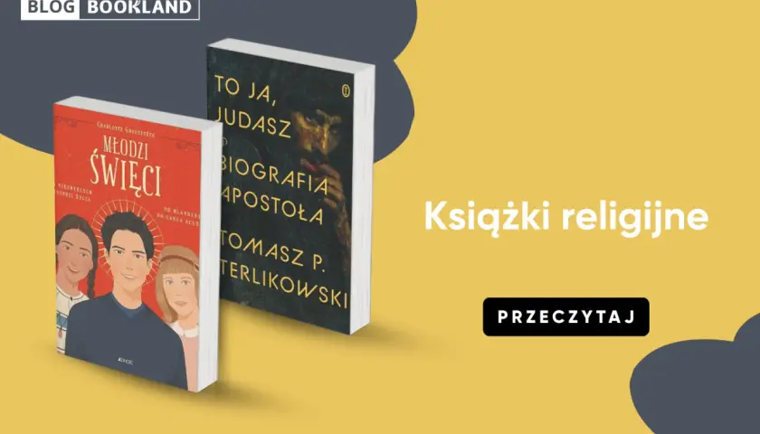 Książki religijne na faktach: "Młodzi Święci" i "To ja, Judasz. Biografia Apostoła". Odkryj niezwykłe historie życia.