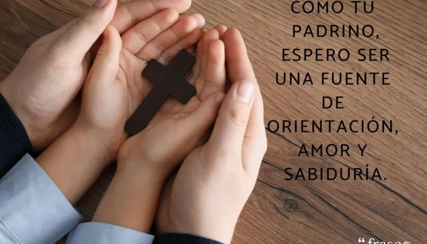 Manos adultas y de niño sostienen una cruz. Mensaje: "Como tu padrino, espero ser una fuente de orientación, amor y sabiduría." Frases para una ahijada.