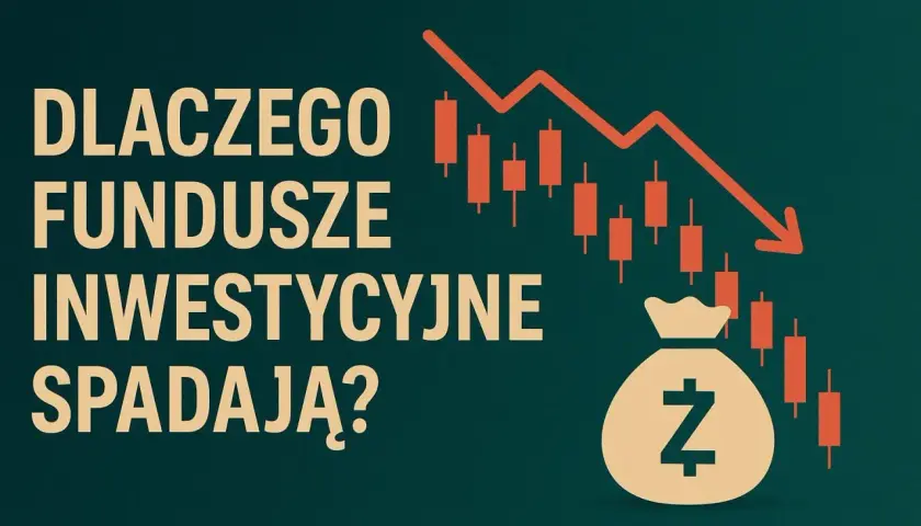 Spadki funduszy: Dlaczego tracisz i jak zabezpieczyć inwestycje?