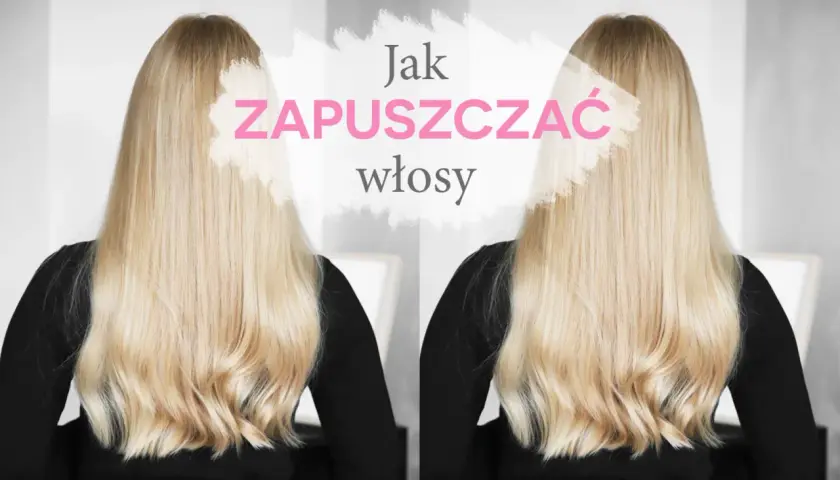Długie, blond włosy i tekst "Jak zapuszczać włosy".
