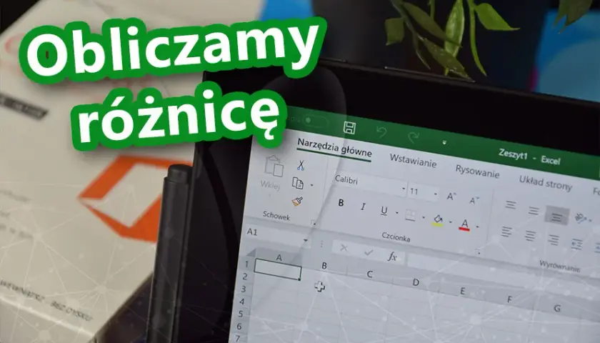 Jak zrobić różnicę w Excelu łatwo i szybko - proste metody i triki