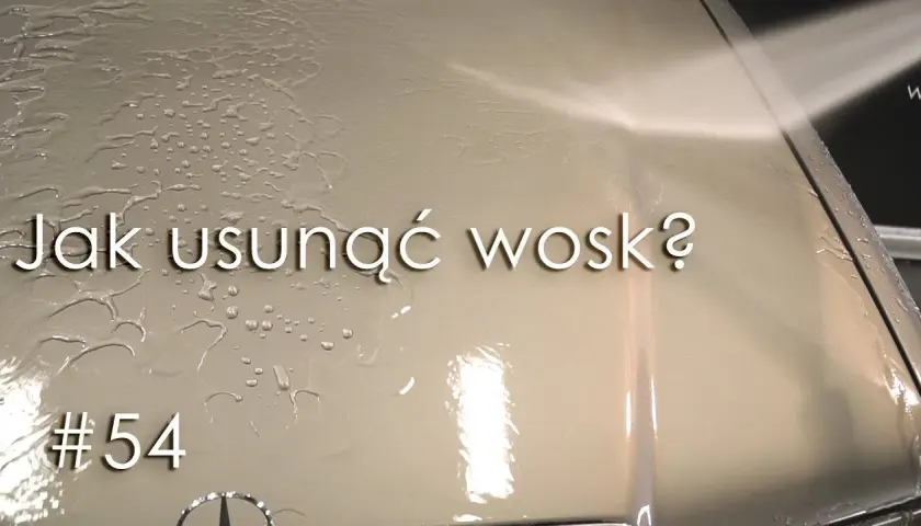 Jak usunąć wosk z samochodu? Poradnik Mikołaja Marciniaka