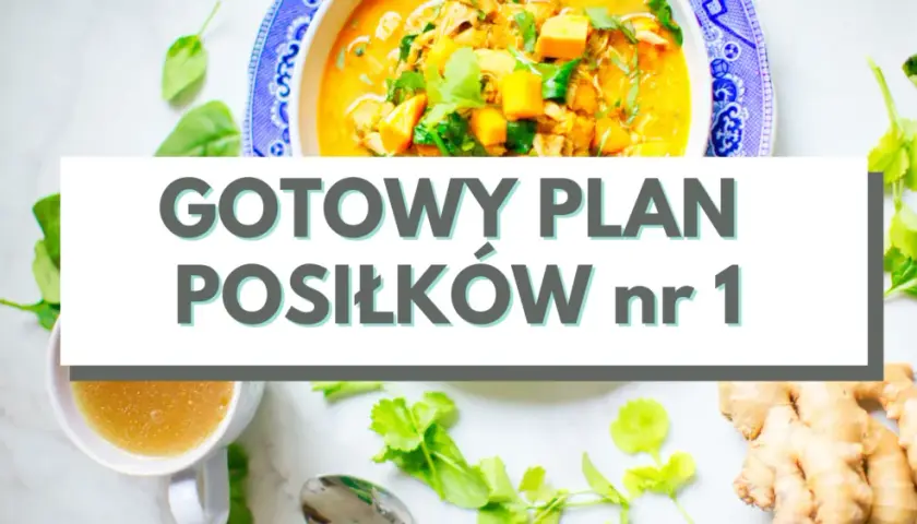 Gotowy jadłospis na 7 dni: Koniec z pytaniem "Co na obiad?"
