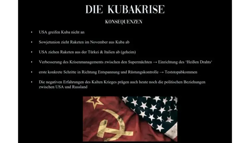 Die Kubakrise, als die Welt am Rande des Atomkriegs stand, führte zu Konsequenzen wie dem Abzug sowjetischer Raketen.