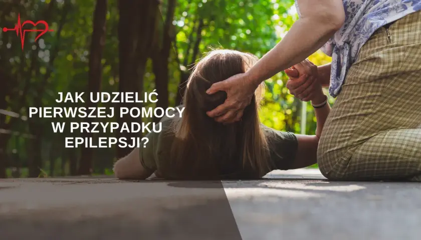 Starsza osoba pomaga osobie leżącej na ziemi, która doświadcza ataku padaczki. Tekst: "Jak udzielić pierwszej pomocy w przypadku epilepsji?".