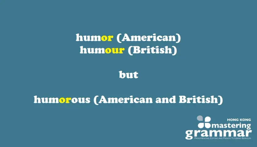 Tekst porównujący pisownię "humor" (amerykański) i "humour" (brytyjski) oraz "humorous".