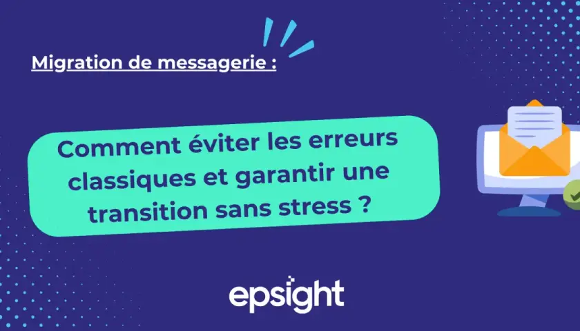 Migration de messagerie : comment éviter les erreurs classiques et garantir une transition sans stress vers Office 365.