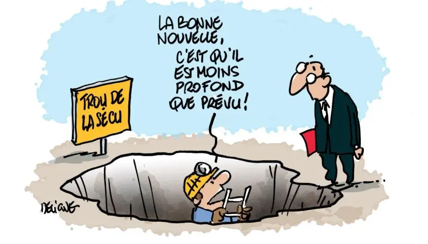 Un homme en costume regarde un trou béant marqué "Trou de la Sécu". Un ouvrier en bas dit : "La bonne nouvelle, c'est qu'il est moins profond que prévu !