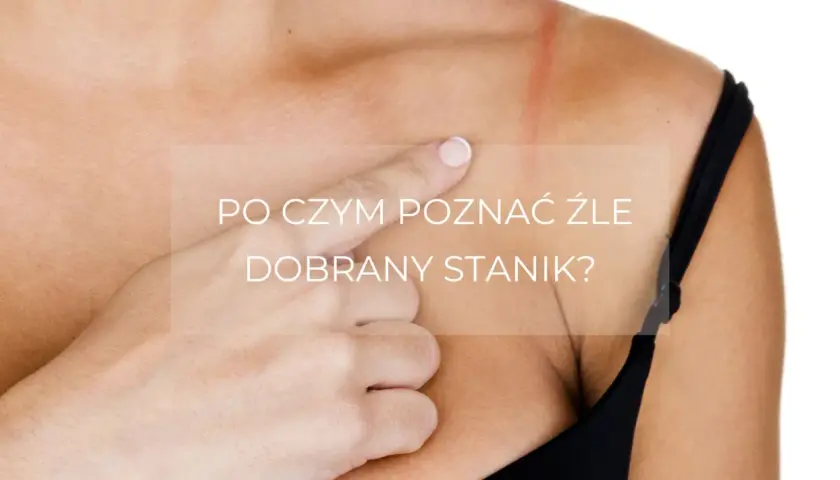 Źle dobrany biustonosz? Wylicz swój idealny rozmiar!