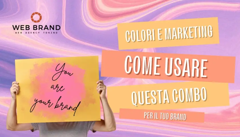 Un poster con un logo "WEB BRAND" e la scritta "Colori e Marketing: Come usare questa combo per il tuo brand". I colori rari dello sfondo e dei cartelli creano un'atmosfera vivace.