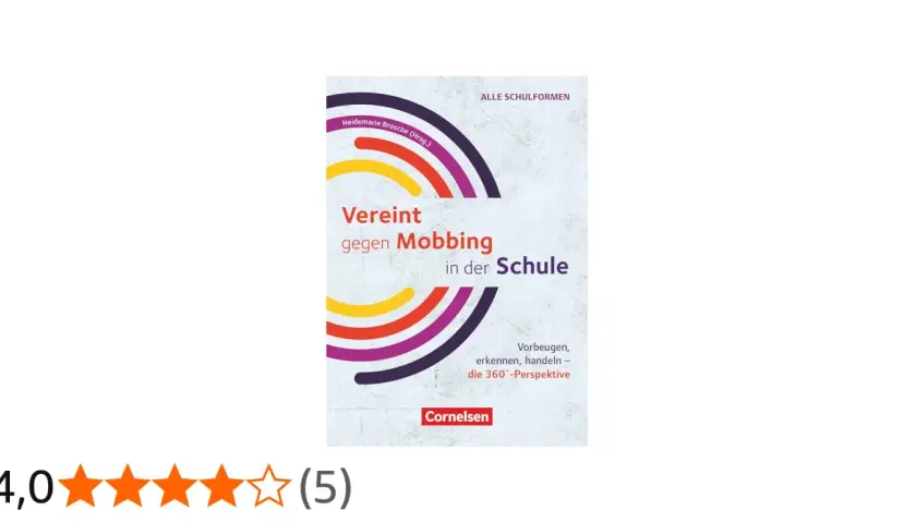 Buchcover "Vereint gegen Mobbing in der Schule" mit bunten Bögen. Bietet Strategien gegen Mobbing für alle Schulformen.