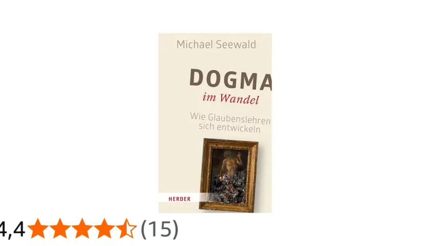 Buchcover "Dogma im Wandel" von Michael Seewald. Es erklärt die Dogmen Bedeutung und wie Glaubenslehren sich entwickeln.