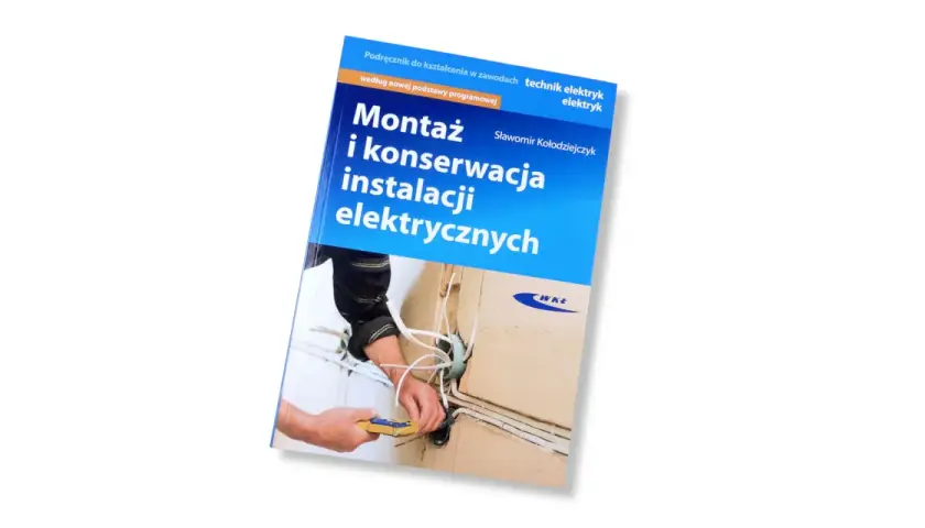 Podręcznik "Montaż i konserwacja instalacji elektrycznych" z ilustracją przedstawiającą pracę przy instalacji, idealny do nauki opraw natynkowych montaż.