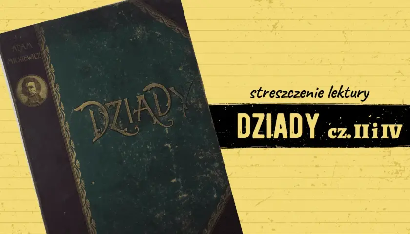 Dziady część II: co w drugim rozdziale skrywa romantyczny dramat?