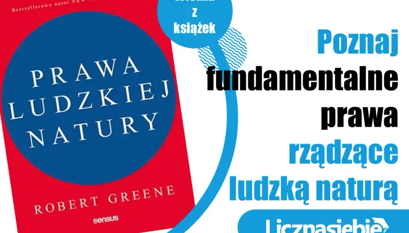 Książka "Prawa ludzkiej natury" Roberta Greene'a. Poznaj fundamentalne prawa rządzące ludzką naturą.
