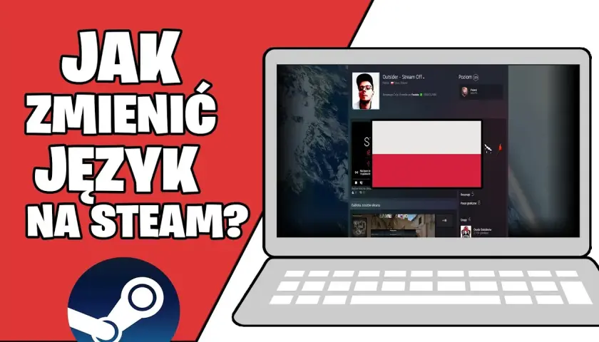 Jak zmienić język Steam na polski - prosty poradnik krok po kroku