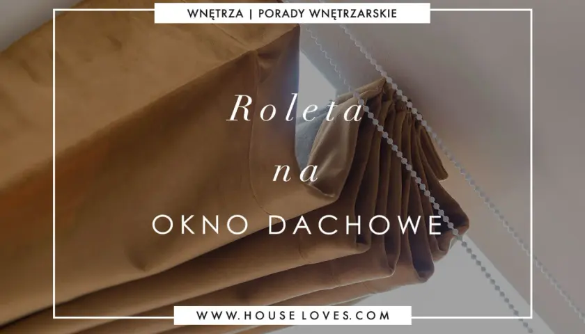 Jak zrobić samemu roletę na okno dachowe? Brązowa roleta rzymska na oknie dachowym, z widocznym sznurkiem do sterowania.