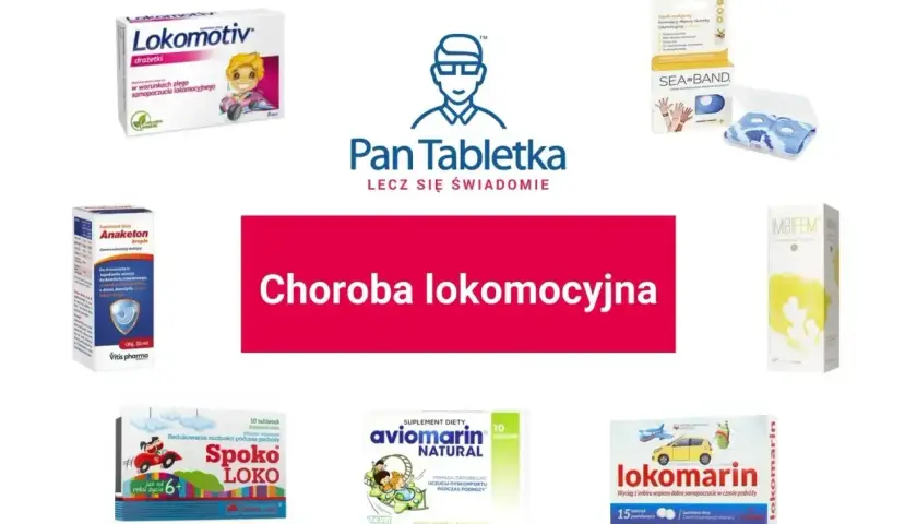 Produkty na chorobę lokomocyjną: Lokomotiv, Anaketon, Spoko LOKO, Aviomarin, Lokomarin, Sea-Band. Pomoc na wymioty w podróży.