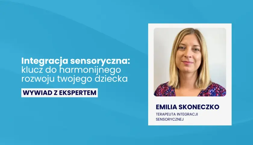 Integracja sensoryczna: Klucz do zachowania i rozwoju dziecka