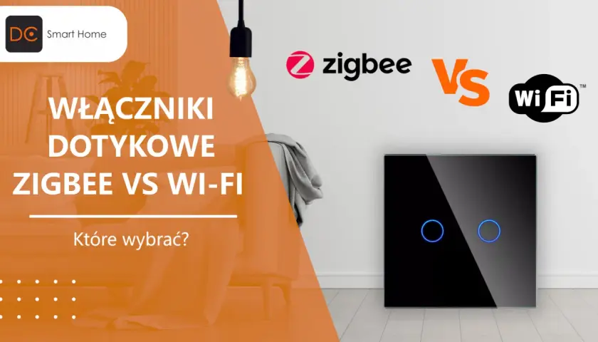 Włączniki dotykowe Zigbee vs Wi-Fi. Porównanie technologii dla Twojego inteligentnego domu. System Tuya.