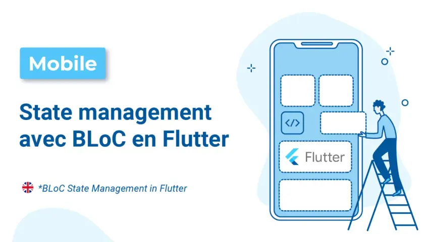 Illustration d'un développeur travaillant sur la **state management** dans une application mobile Flutter.