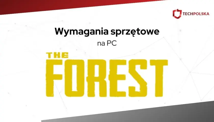 Wymagania sprzętowe gry The Forest na PC. Logo gry z żółtym napisem "THE FOREST" na białym tle.