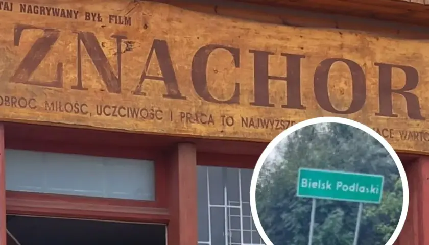 Tablica "Znachor" i znak drogowy "Bielsk Podlaski" - tu gdzie kręcono film.