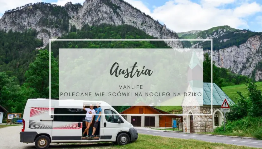 Kamperem przez Austrię, z widokiem na góry i urokliwy kościółek. Vanlife w Alpach to marzenie!