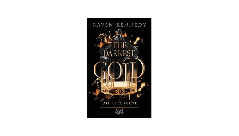 Buchcover "The Darkest Gold" von Raven Kennedy. Ein goldener Käfig, der das dunkelste Gold symbolisiert, umgeben von flüssigem Gold.