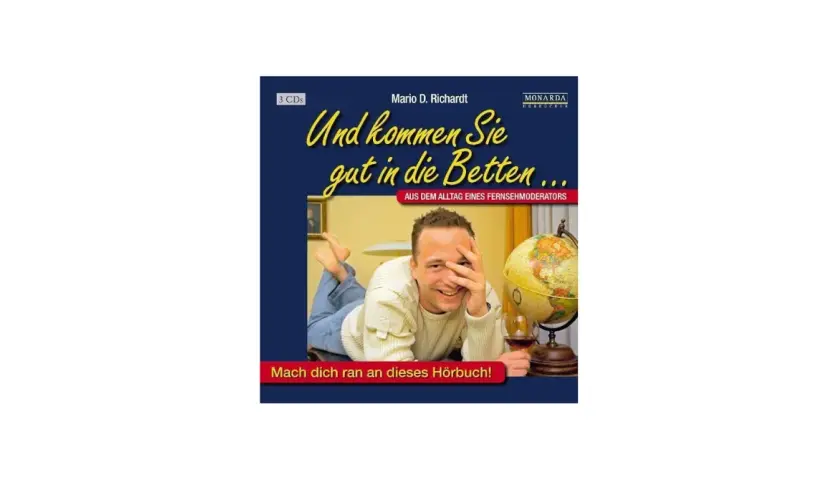 Hörbuch "Und kommen Sie gut in die Betten..." von Mario D. Richardt, ein Fernsehmoderator, der Einblicke in seinen Alltag gibt.