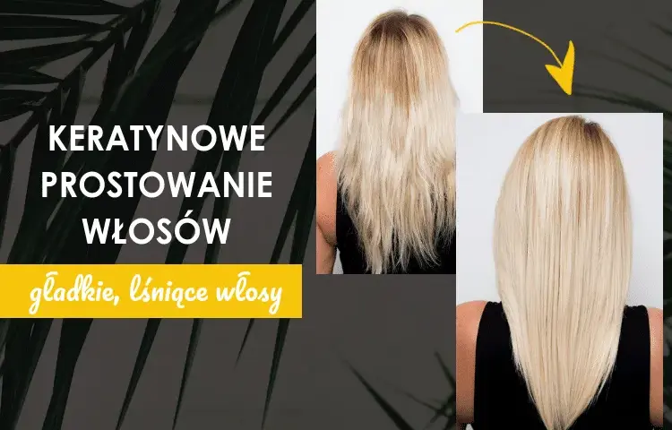 Wygładzanie keratynowe: jak uzyskać gładkie i zdrowe włosy bez uszkodzeń