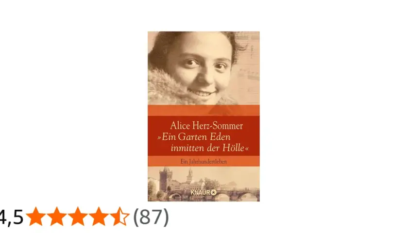 Alice Herz-Sommer: Ein Jahrhundertleben, ein Garten Eden inmitten der Hölle. Buchcover mit Porträt und Prag-Ansicht.
